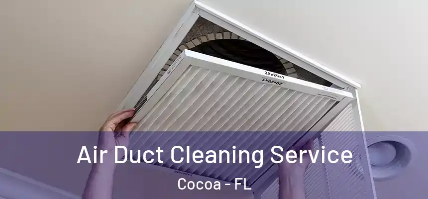 Air Duct Cleaning Service Cocoa - FL