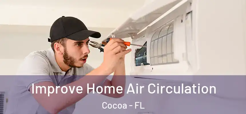 Improve Home Air Circulation Cocoa - FL